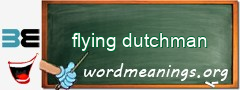 WordMeaning blackboard for flying dutchman